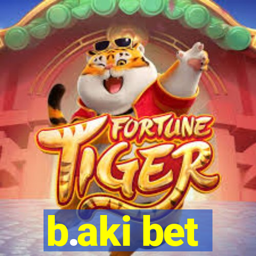 b.aki bet